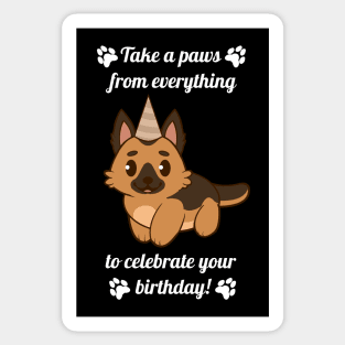 Party German Shepherd: Take a Paws from Everything to Celebrate your Birthday Black Text Sticker